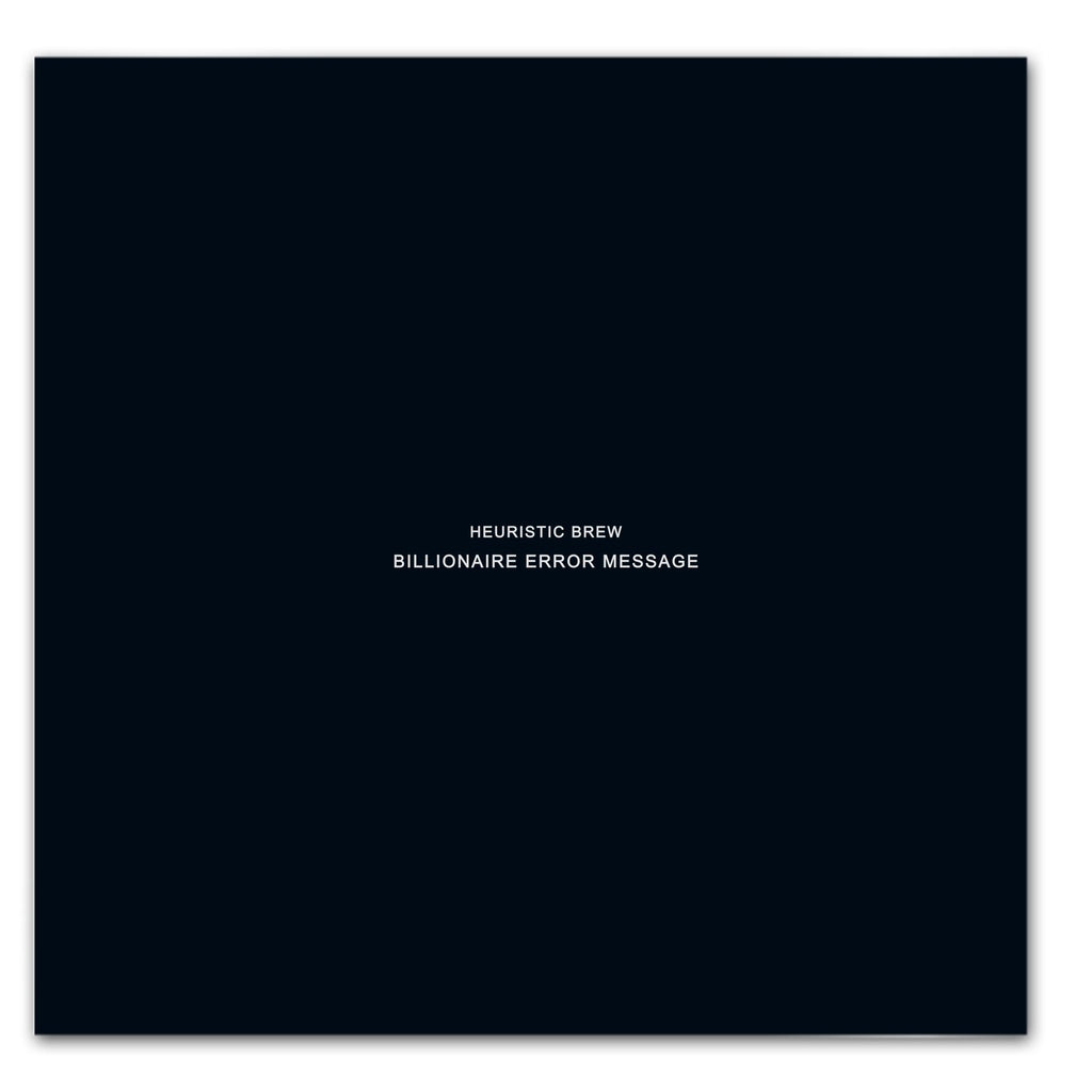 HEURISTIC BREW: BILLIONAIRE ERROR MESSAGE Variant Digital Void 1/150 Limited Transmissions