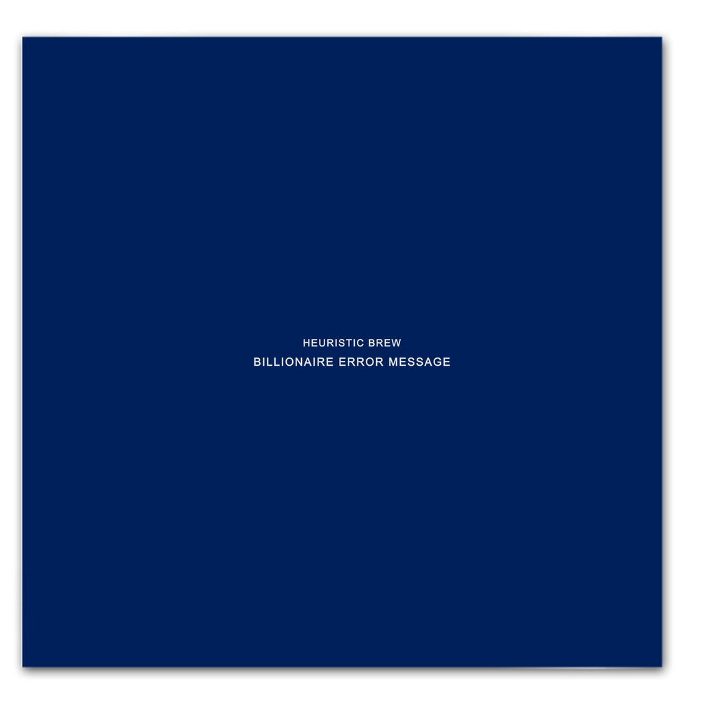 HEURISTIC BREW: BILLIONAIRE ERROR MESSAGE Variant Digital Blueprint 1/150 Limited Transmissions