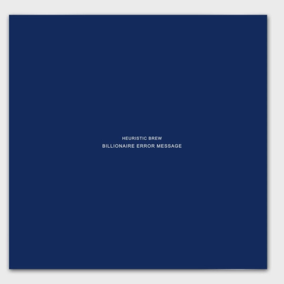 HEURISTIC BREW: BILLIONAIRE ERROR MESSAGE Variant Digital Blueprint 1/150 Limited Transmissions